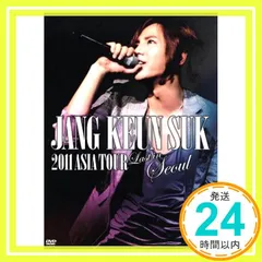 チャン・グンソク　2011 ASIA TOUR Last in Seoul チャン・グンソク/JANG KEUN SUK 2011 ASIA TOUR Last in Seoul