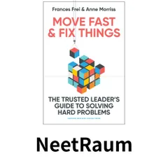 Move Fast and Fix Things: The Trusted Leaders Guide to Solving Hard Problems [ハードカバー] Frei, Frances; Morriss, Anne