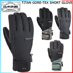 23-24 DAKINE ダカイン TITAN GORE-TEX SHORT GLOVE グローブ 手袋 メンズ スノーボード