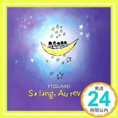 So long,Au revoir [CD] FTIsland_02