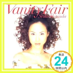 Vanity Fair [CD] 松田聖子、 Robbie Nevil; 鳥山雄司_02
