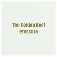 ザ・ゴールデンベスト~Pressure~ [Audio CD] ゴールデンボンバー