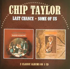 英CD CHIP TAYLOR LAST CHANCE / SOME OF US  WMRLL51 Morello Records /00110