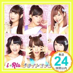 ブライトファンタジー *CD+DVD [CD] i☆Ris_02