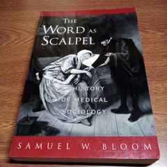 THE WORD AS SCALPEL A HISTORY OF MEDICAL SOCIOLOGY　洋書　英語　ペーパーバック　単行本　古書・古本