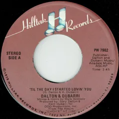 米7” Dalton & Dubarri Til The Day I Started Lovin You PW7902 Hilltak Records /00080