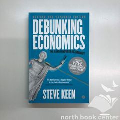 [V-1-1848139926]Debunking Economics: The Naked Emperor Dethroned? Keen  Steve