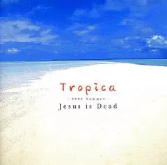 【中古】同人音楽CDソフト Tropica -2004 Summer- / JESUS IS DEAD