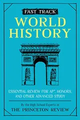Fast Track: World History: Essential Review for AP， Honors， and Other Advanced Study (High School Subject Review) [ペーパーバック] The Pr