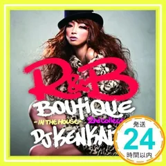 R&B Boutique DJkenkaida TOTHE FLOOR 12枚 R & B Boutique -in The House-2nd Collection Mixed By Dj