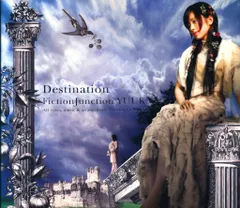 アーティストCD FictionJunction YUUK 限定盤)Destination/FictionJunction YUUKA