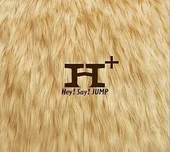 Hey! Say! JUMP/H+ ［CD+DVD+歌詞フォトブックレット］＜初回限定盤2＞【CD】