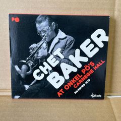 チェットベイカー  CD2枚組  1979カーネギーホール  CHET BAKER  AT ONKEL PO'S  2017年再発