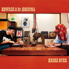 KOWREE & 呼煙魔 / KROSS OVER [CD] 【CD特典付】