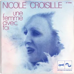 仏7” Nicole Croisille Une Femme Avec Toi ST40183 Sonopresse, Spot /00080