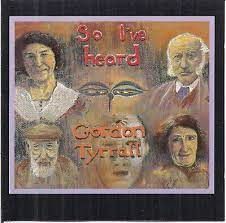 GORDON TYRRALL:So I've Heard(CD)
