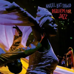 ワールドワイド2LP Angel Bat Dawid Requiem For Jazz IARC0061 International Anthem /00520