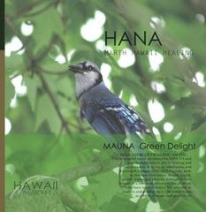HANA～MARTH HAWAII HEALING～MAUNA みどりの喜び Green Delight / MARTH