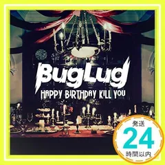 BugLug HAPPY BIRTHDAY KILL YOU 2DVD V系 HAPPY BIRTHDAY KILL YOU(+2DVD)(ltd.) - Amazon.com Music