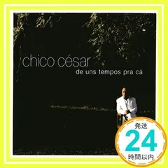 De Uns Tempos Pra Ca [CD] Cesar, Chico_02