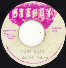 ジャマイカ7” Junior Byles Fade Away none Steady /00050