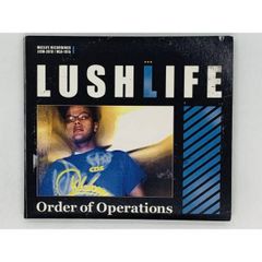 CD LUSHLIFE Order of Operations / DRIFTING  NO FUNDATION  OUT OF MY MIND  CANARY ROCK PRETTY / アルバム X12