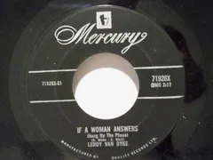 加7” Leroy Van Dyke If A Woman Answers / A Broken Promise 71926X Mercury /00080