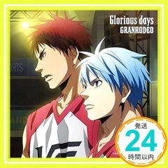 [극장판 쿠로코의 농구 LAST GAME] 주제가 [Glorious days](애니메이션 판) [CD] GRANRODEO, 타니야마 기쇼; 이즈카 마사아키_02