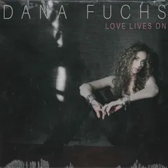 欧LP Dana Fuchs Love Lives On 3434 Get Along Records, Membran /00260