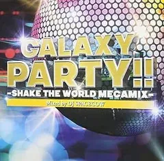 【未開封CD】GALAXY PARTY!! -Shake The World Megamix-/DJスペースカウ