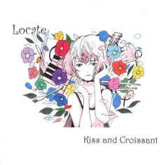 【中古】同人音楽CDソフト Kiss and Croissant / locate