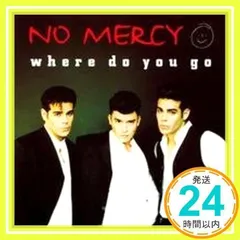 Where Do You Go [CD] No Mercy_02