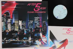 角松敏生のLPレコード「AFTER 5 CLASH」他　4枚セット 角松 敏生｜After 5 Clash (LP)｜レコード通販｜vivrantdiscstore
