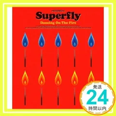 Dancing On The Fire [CD] Superfly_02