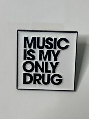 ピンバッチ MUSIC IS MY ONLY DRUG 音楽