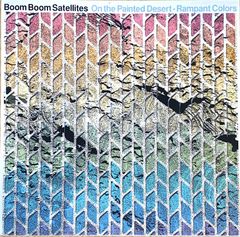 Boom Boom Satellites – On The Painted Desert - Rampant Colors【Record】【Analog】