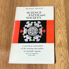 ポランニー　SCIENCE FAITH and SOCIETY  by MICHAEL POLANYI