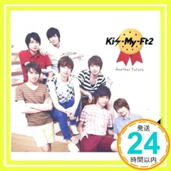 2025年最新】another future (3rd anniversary盤) [cd] kis-my