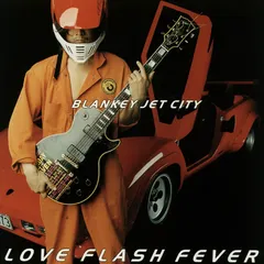 【新品 レコード】BLANKEY JET CITYLOVEFLASHFEVER Amazon.co.jp: LOVE FLASH FEVER: ミュージック