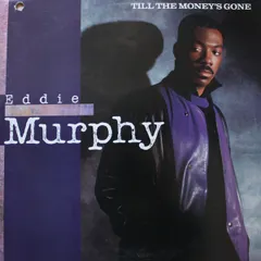 米12” Eddie Murphy Till The Moneys Gone 4473116 Columbia /00250