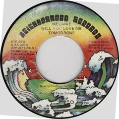 米7” Melanie Will You Love Me Tomorrow / Here I Am NRA4213 NEIGHBORHOOD RECORDS /00080