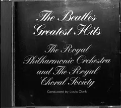 【CD】The Royal Philharmonic Orchestra And The Royal Choral Society Conducted By Louis Clark The Beatles Greatest Hits