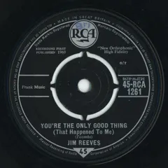 英7” Jim Reeves Youre The Only Good Thing (That Happened To Me) 45RCA1261 RCA /00080