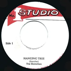 ジャマイカ7” Skatalites / Roland Alphonso Hanging Tree / You