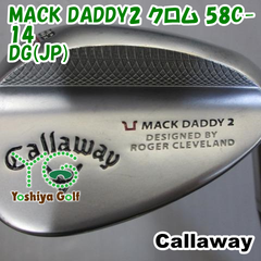 ウェッジ キャロウェイ MACK DADDY2 クロム 58C-14/DG(JP)/S200/58[126119]