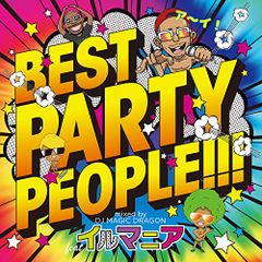 (CD)BEST PARTY PEOPLE!!! mixed by DJ MAGIC DRAGON feat. イルマニ