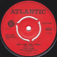 英7” Percy Sledge When A Man Loves A Woman / Love Me Like You Mean It 584001 Atlantic /00080