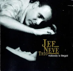 欧CD Jef Neve Trio Nobody Is Illegal 0602517167476 Universal Music Belgium /00110