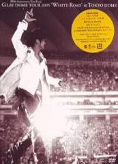 GLAY DOME TOUR 2005“WHITE ROAD”in TOKYO DOME 2005.3.12&amp;3.13 [DVD] wwzq1cm 0010513705L.jpg