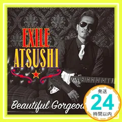 Beautiful Gorgeous Love(CD+DVD) [CD] EXILE ATSUSHI_02